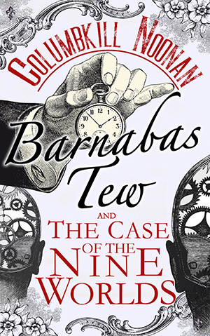 Barnabas Tew and the Case of the Nine Worlds